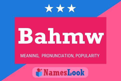 Bahmw Name Poster