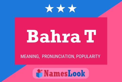 Bahra T Name Poster