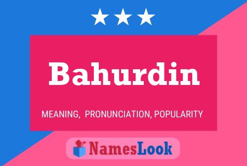 Bahurdin Name Poster