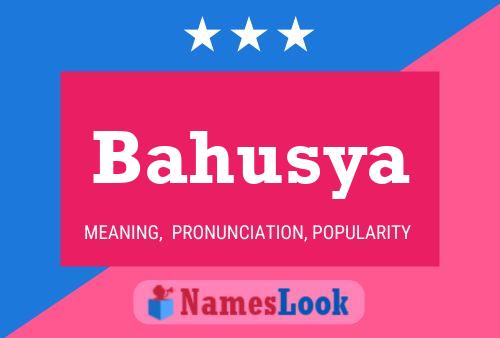 Bahusya Name Poster