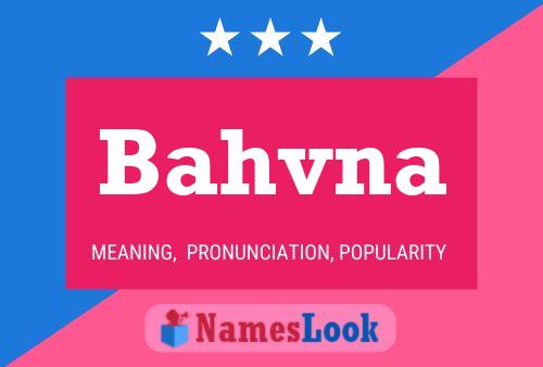 Bahvna Name Poster