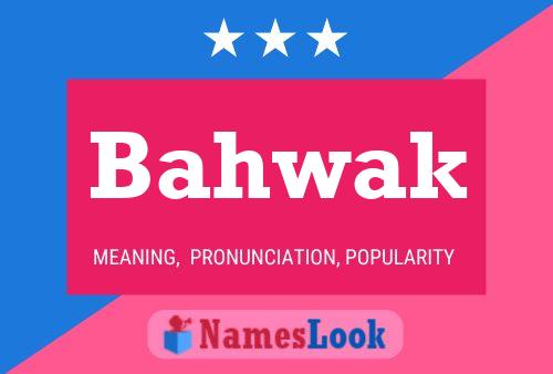 Bahwak Name Poster