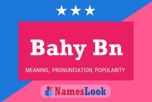 Bahy Bn Name Poster