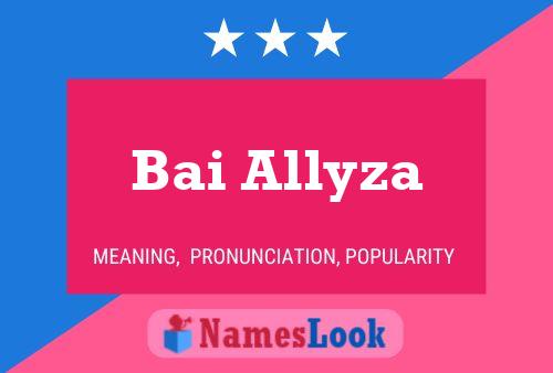 Bai Allyza Name Poster