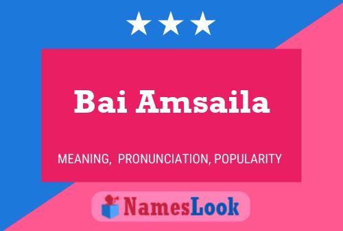 Bai Amsaila Name Poster