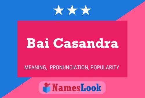 Bai Casandra Name Poster