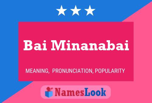 Bai Minanabai Name Poster