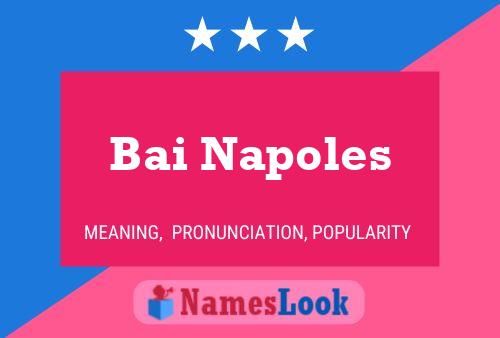 Bai Napoles Name Poster