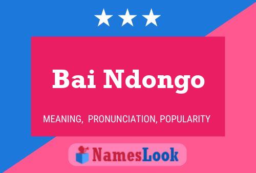 Bai Ndongo Name Poster