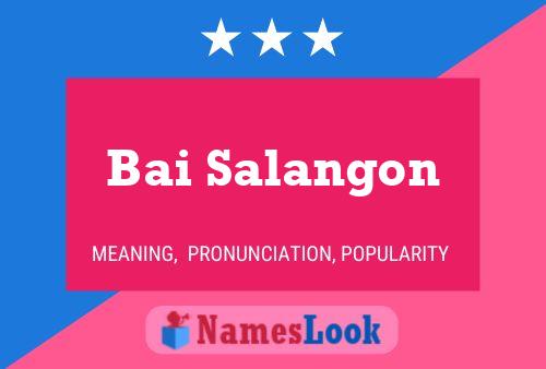 Bai Salangon Name Poster