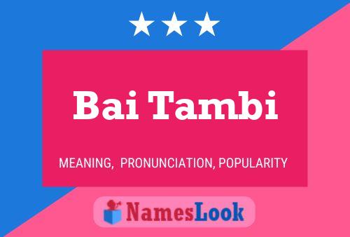 Bai Tambi Name Poster