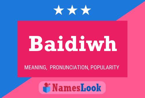 Baidiwh Name Poster