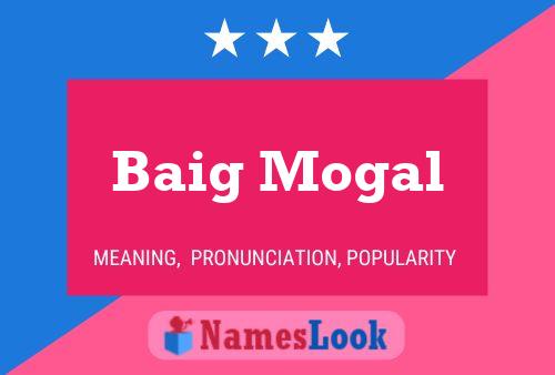 Baig Mogal Name Poster