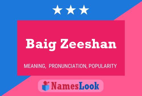 Baig Zeeshan Name Poster