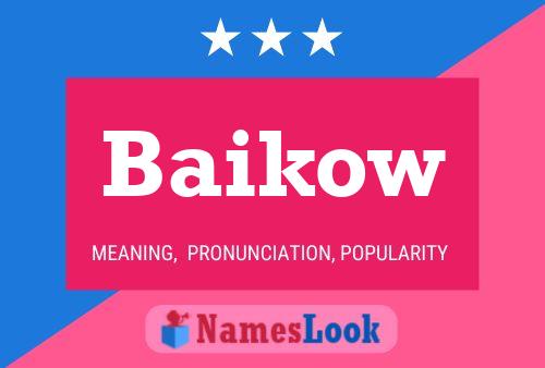 Baikow Name Poster