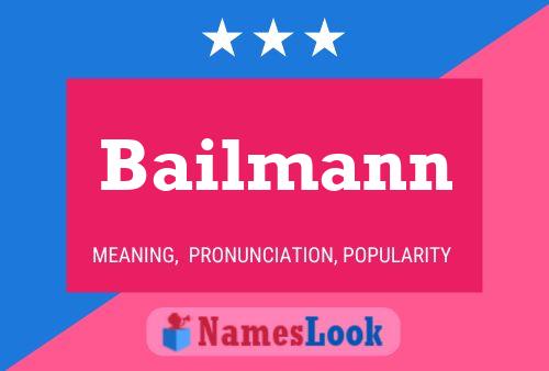 Bailmann Name Poster