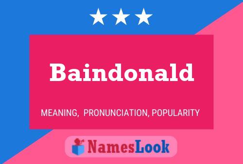 Baindonald Name Poster