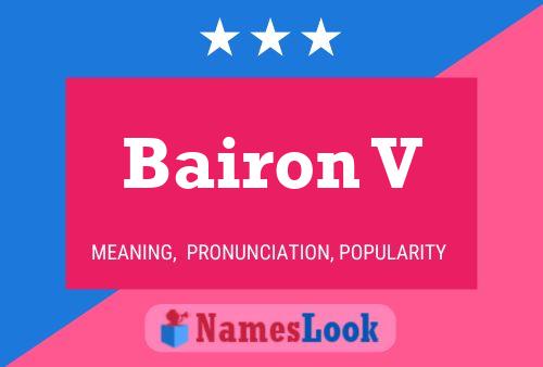 Bairon V Name Poster