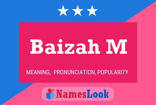 Baizah M Name Poster