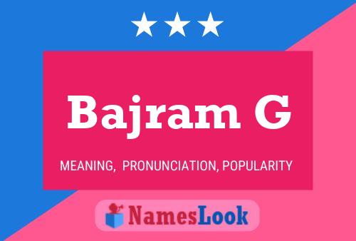 Bajram G Name Poster