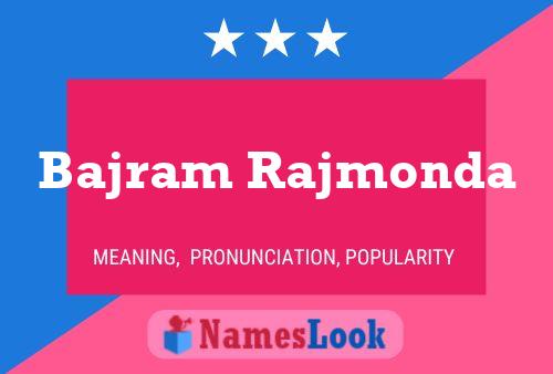 Bajram Rajmonda Name Poster