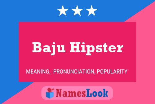 Baju Hipster Name Poster