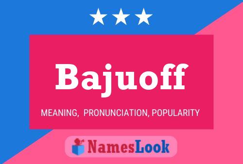 Bajuoff Name Poster