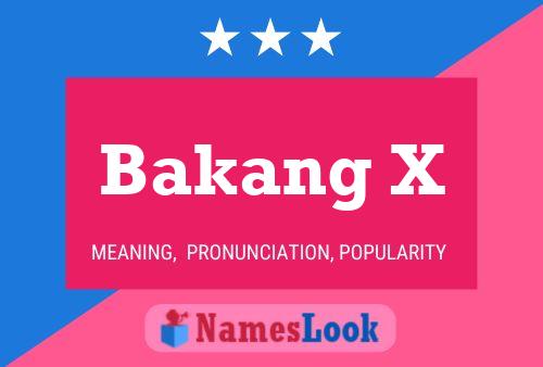 Bakang X Name Poster