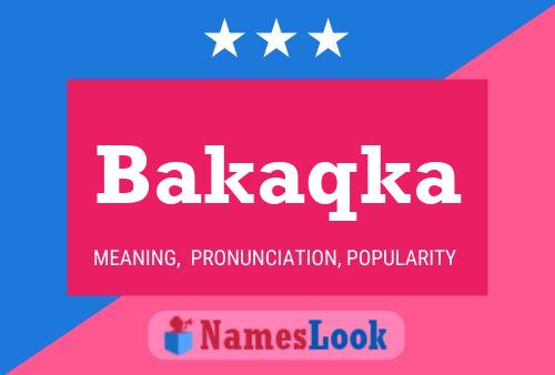 Bakaqka Name Poster