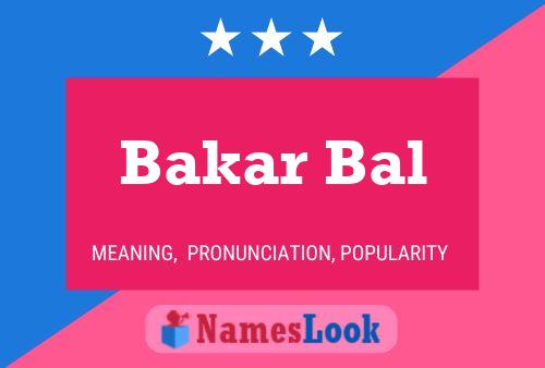 Bakar Bal Name Poster