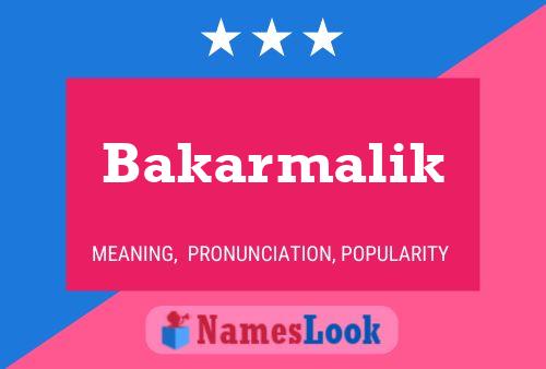 Bakarmalik Name Poster