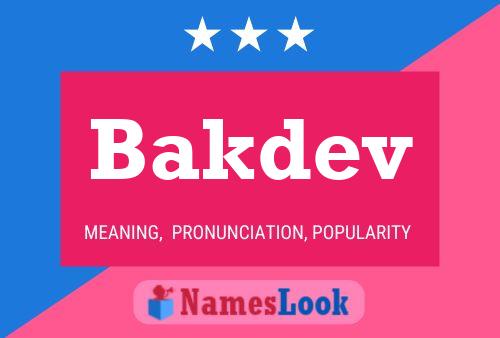 Bakdev Name Poster