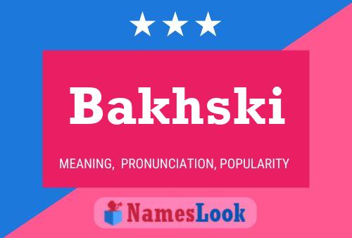 Bakhski Name Poster