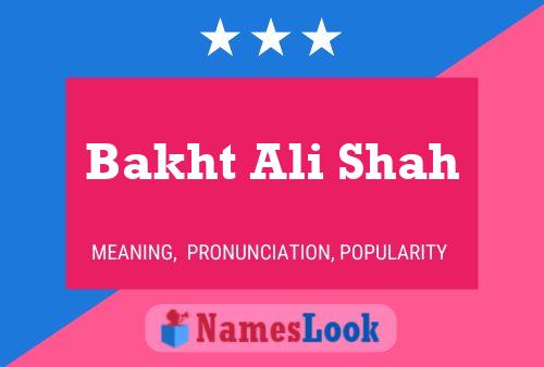 Bakht Ali Shah Name Poster