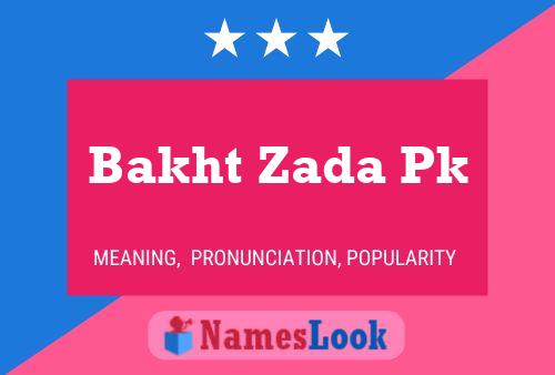 Bakht Zada Pk Name Poster