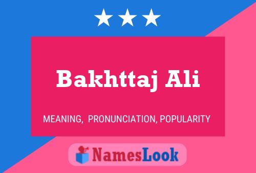 Bakhttaj Ali Name Poster