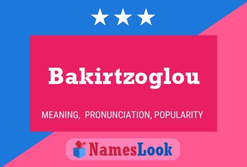 Bakirtzoglou Name Poster