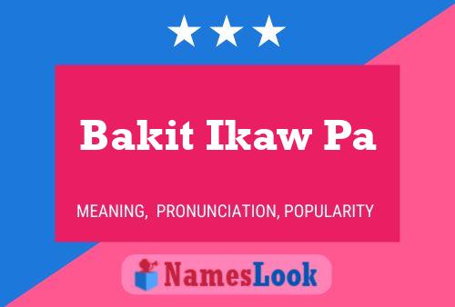 Bakit Ikaw Pa Name Poster