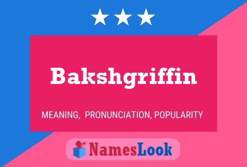 Bakshgriffin Name Poster