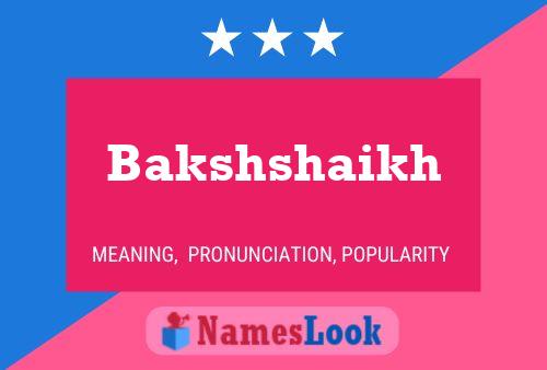 Bakshshaikh Name Poster