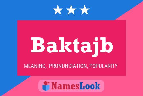 Baktajb Name Poster