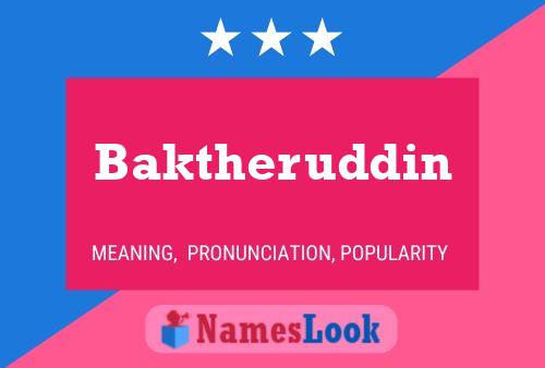 Baktheruddin Name Poster