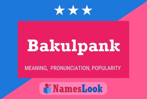 Bakulpank Name Poster