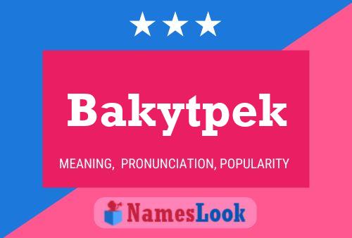 Bakytpek Name Poster