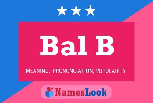 Bal B Name Poster