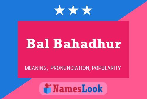 Bal Bahadhur Name Poster