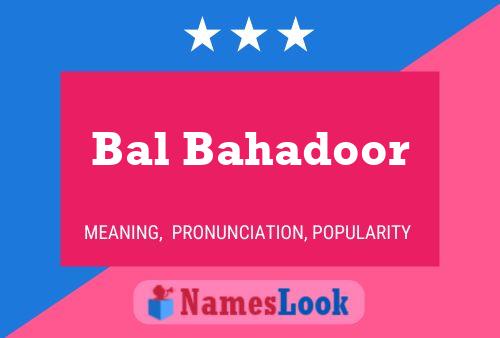 Bal Bahadoor Name Poster