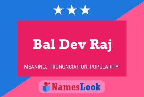 Bal Dev Raj Name Poster