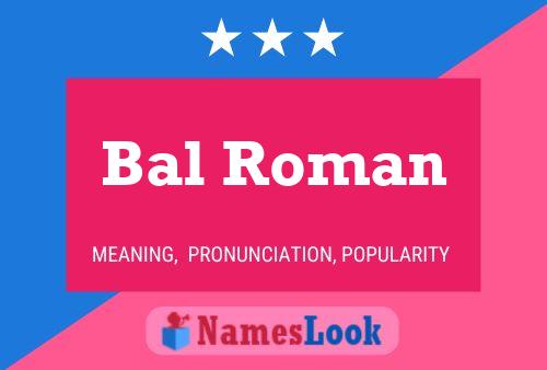 Bal Roman Name Poster