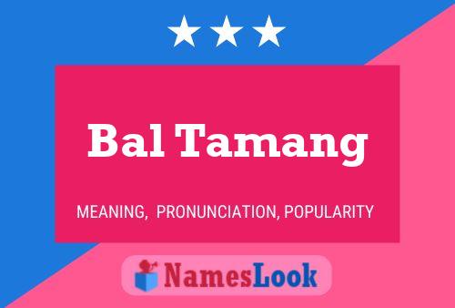 Bal Tamang Name Poster